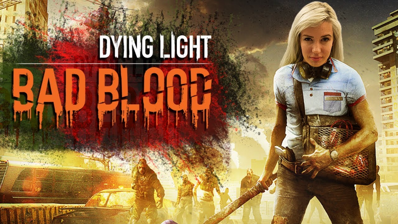 is dying light bad blood for mac